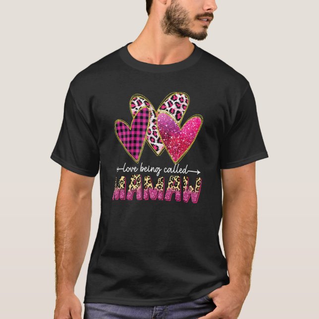 Camiseta I Love Being Called Mamaw Grandma Valentine Mother (Frente)