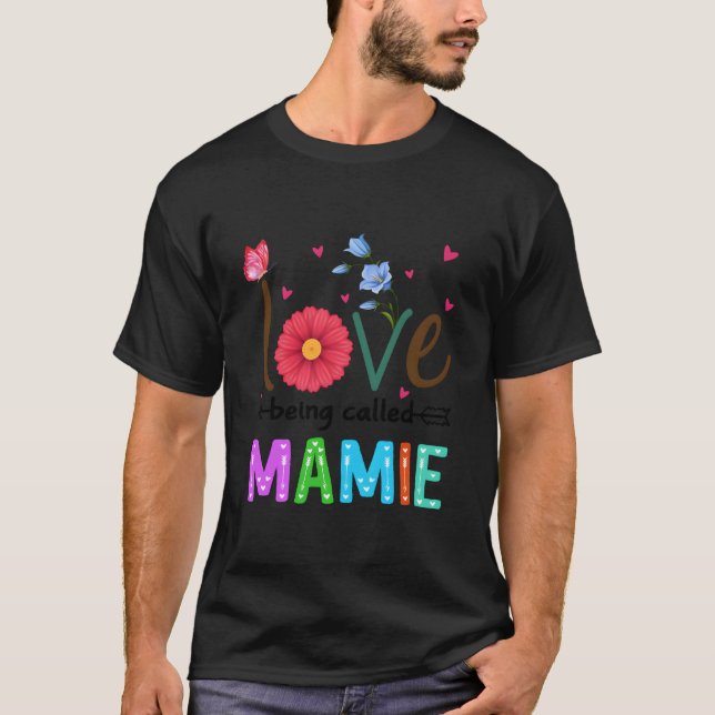 Camiseta I Love Being Called Mamie Floral Mamie (Frente)