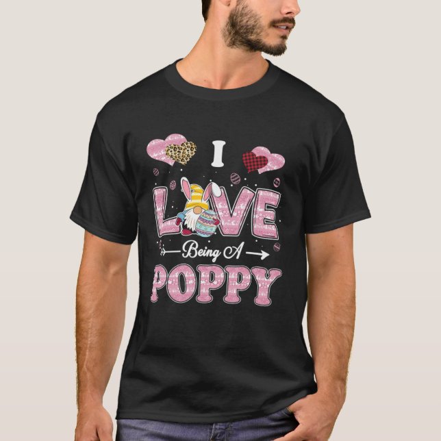 Camiseta I Love Being Poppy Easter Gnome Family Matching (Frente)
