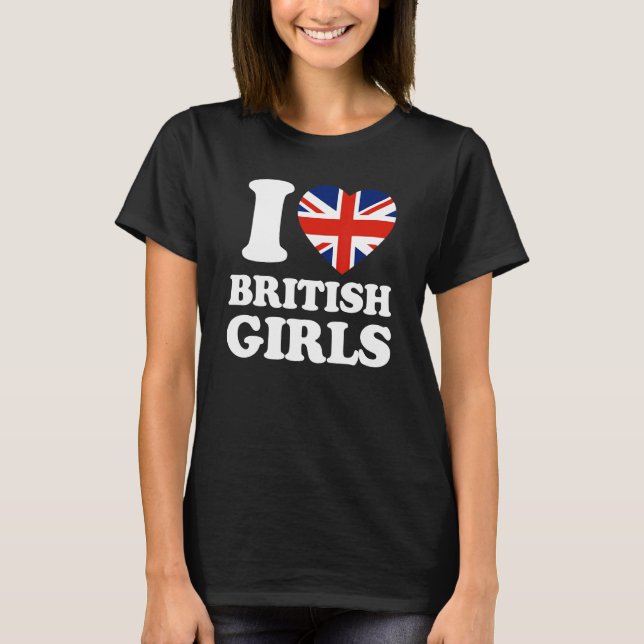 Camiseta I Love British Girls Union Jack British Flag (Frente)