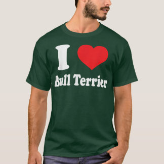Camiseta I love Bull Terrier Dog Breed Lovers Animals 