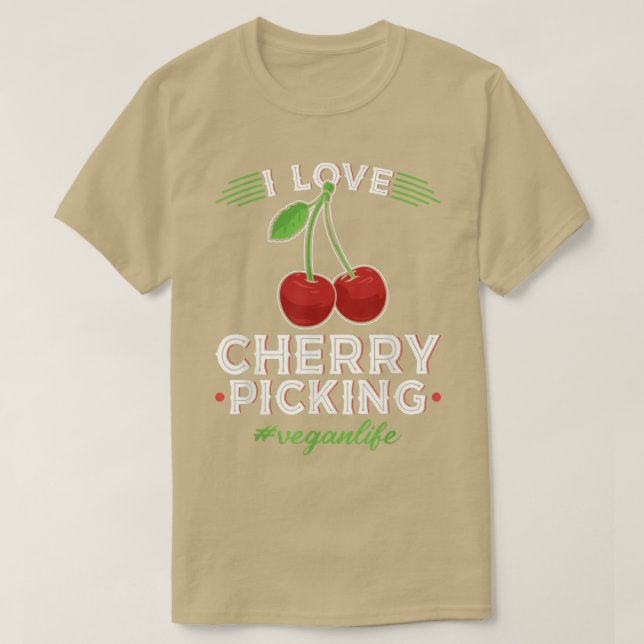 Camiseta I Love Cherry Picking, Vegan Life Cherry Picker Ve (Frente do Design)