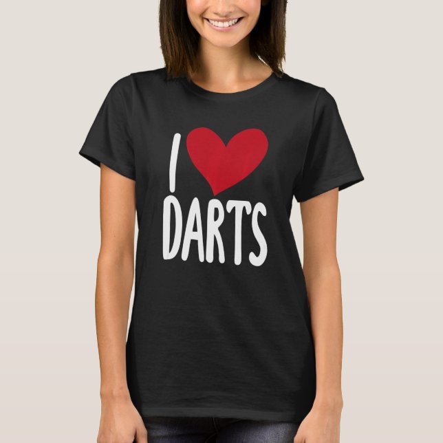 Camiseta I Love Darts  Saying for Unisex Darts (Frente)