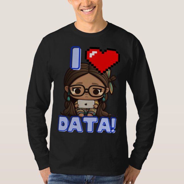 Camiseta I Love Data Indigenous STEM Studying Girl (Frente)
