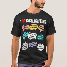 Camiseta "I Love Gaslight", diversão e Design de Hoodie.