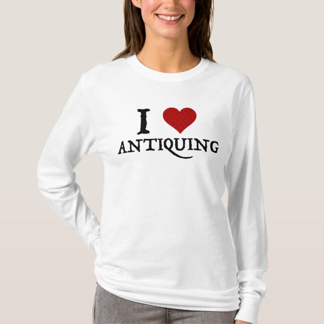 Camiseta I Love (Heart) Antiquing (Frente)
