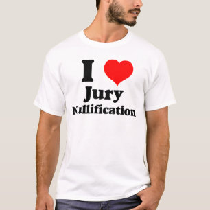 Camiseta I Love (Heart) Jury Nullificação
