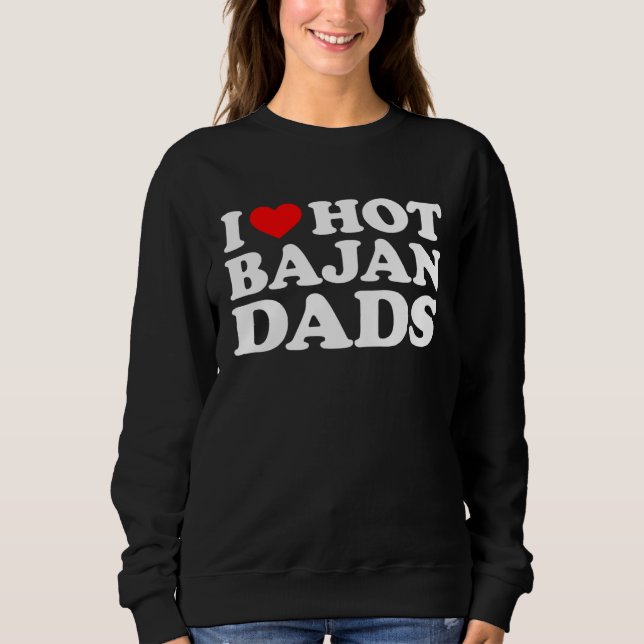 Camiseta I Love Hot Bajan Dads (Frente)