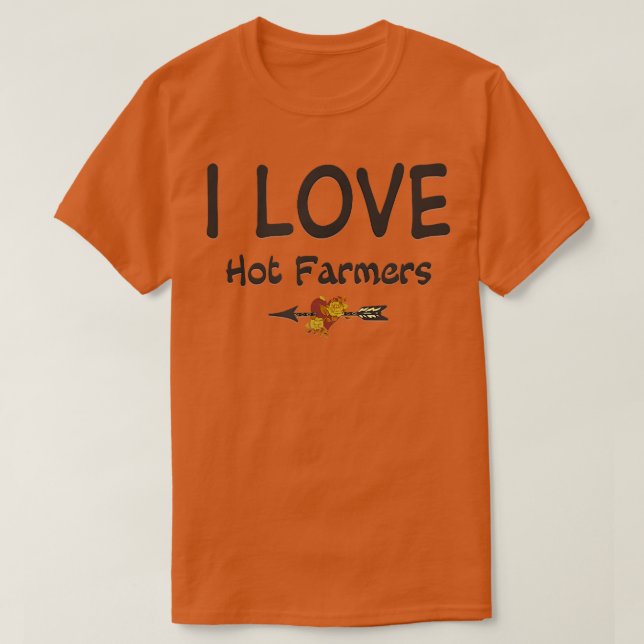 Camiseta I Love Hot Farmers Arrow Heart Roses  (Frente do Design)
