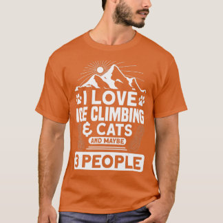 Camiseta I Love Ice Climbing  Cats And 3 People Ice Climber