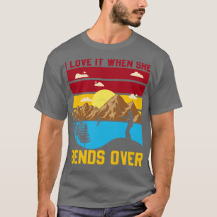 Camiseta I Love It When She Bends Over3