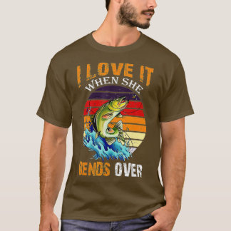 Camiseta I Love It When She Bends Over - Vintage Fishing