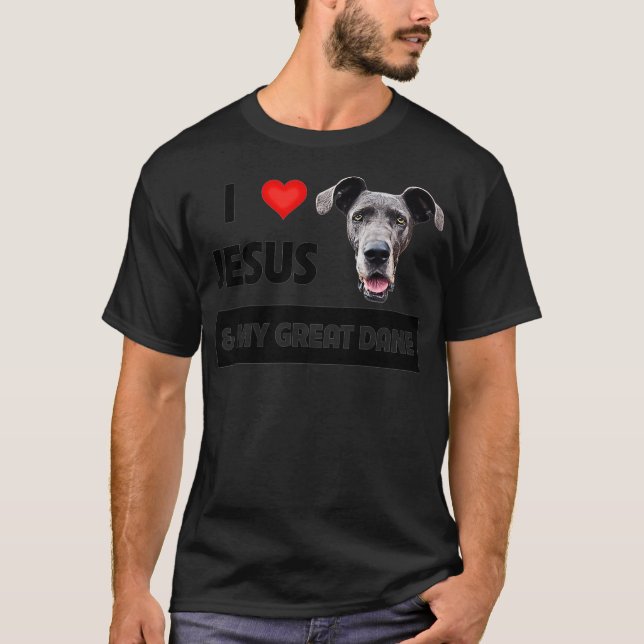 Camiseta I Love Jesus and My Great Dane Dog Mom and Dad Chr (Frente)