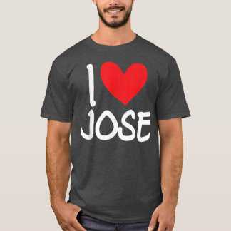 Camiseta I Love Jose Name Personalized Men Guy BFF Friend H