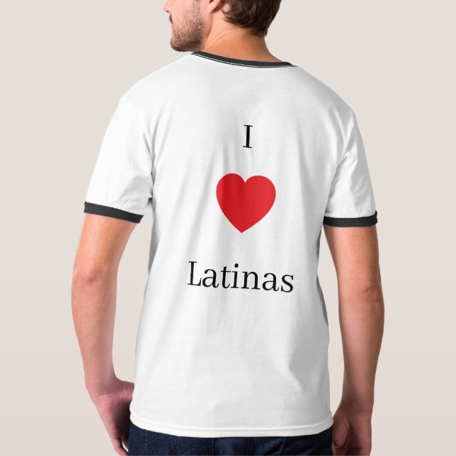 Camiseta I love Latinas shirt (Verso)