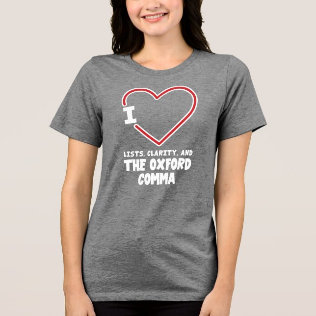 Camiseta I Love Lists Clarity and Oxford Comma Grammar (Frente)