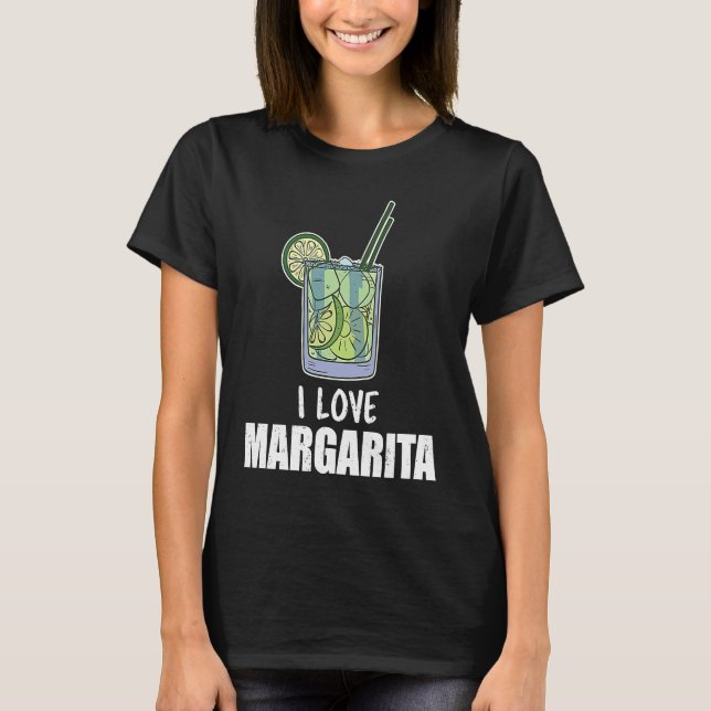 Camiseta I Love Margarita Cocktail Liquor Drinker (Frente)