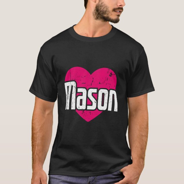 Camiseta I Love Mason First Name I He Mason (Frente)