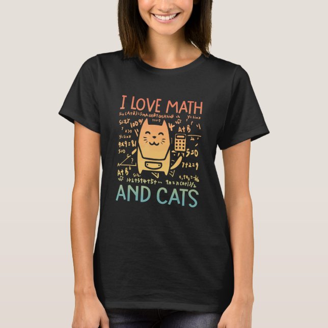 Camiseta I Love Math And Cats Cute Kitty Feline Cat 2 (Frente)