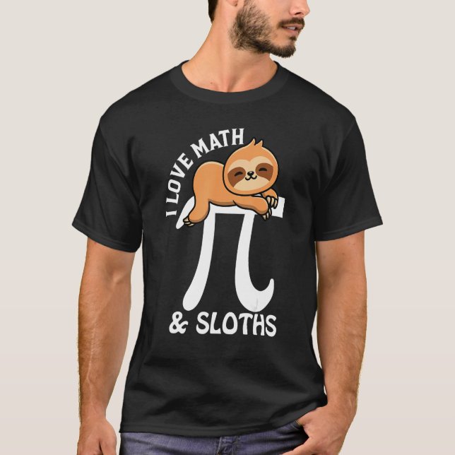Camiseta I Love Math and Sloths Pi Day (Frente)
