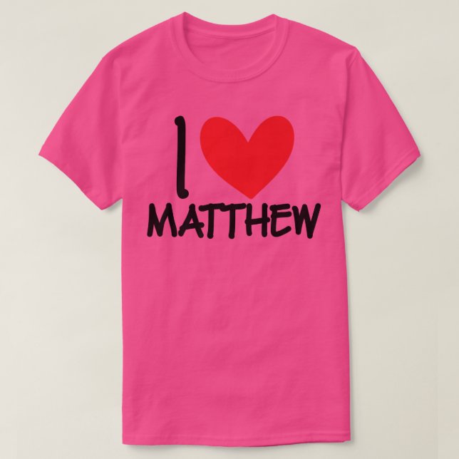 Camiseta I Love Matthew Name Personalized Men Guy BFF Frien (Frente do Design)