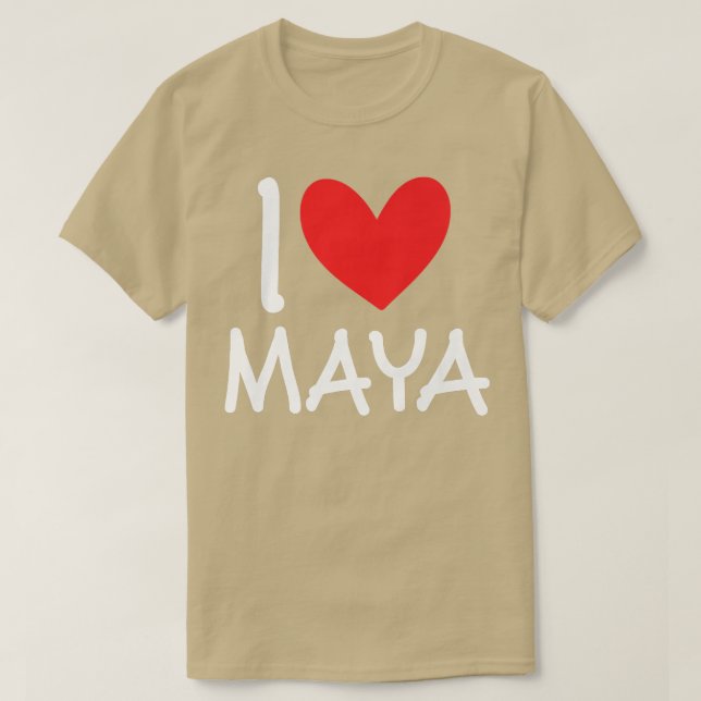 Camiseta I Love Maya Name Personalized Girl Woman BFF Frien (Frente do Design)
