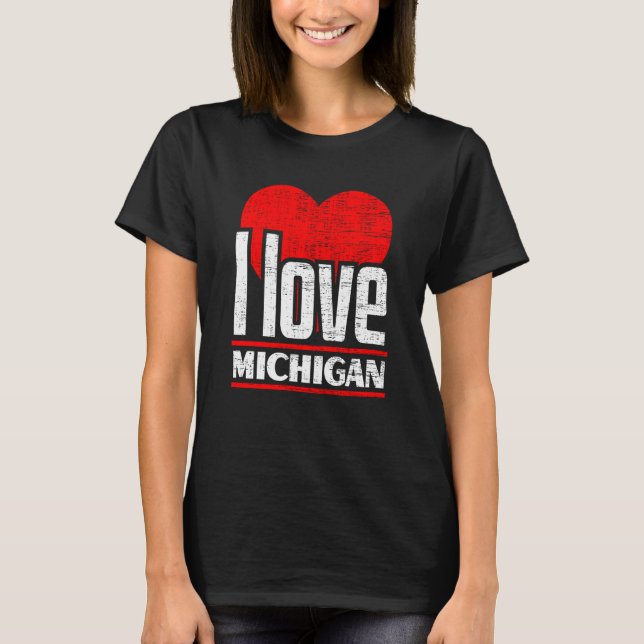 Camiseta I Love Michigan Best Home State I Heart Michigan (Frente)