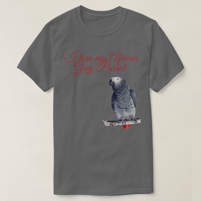 Camiseta I love My African Grey Parrot Red text (Frente do Design)