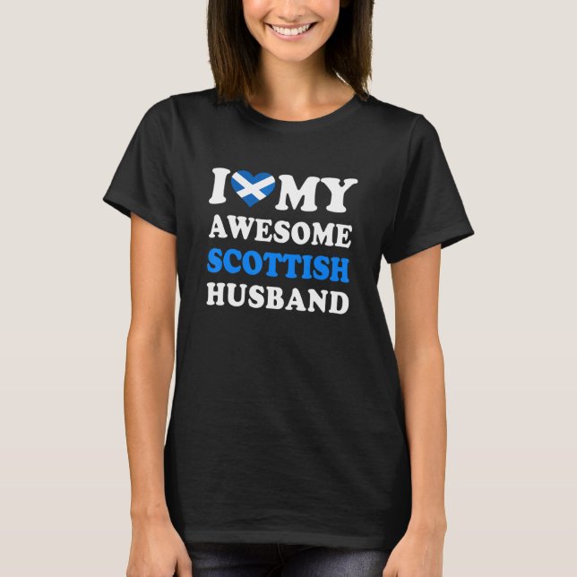 Camiseta I love My Awesome Scottish Husband Funny (Frente)