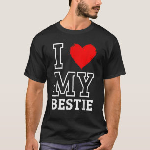 Camiseta I Love My Bestie BestFriend Forever Love Heart