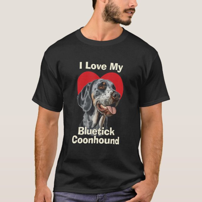 Camiseta I Love My Bluetick Coonhound Puppy Dog (Frente)