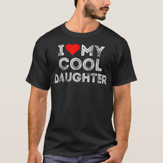 Camiseta I love my cool daughter Heart