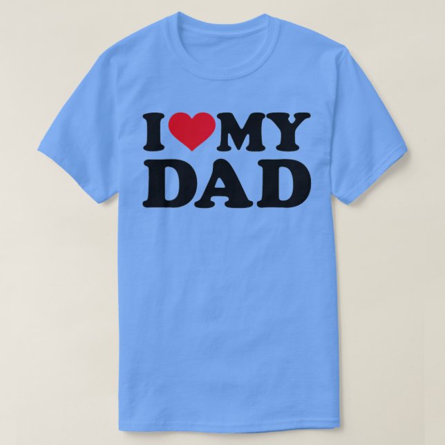 Camiseta I love my dad  (Frente do Design)