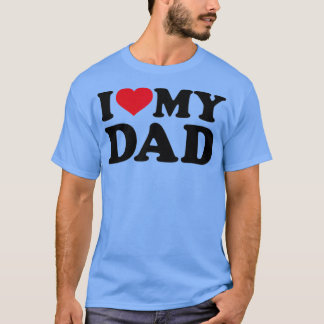 Camiseta I love my dad 