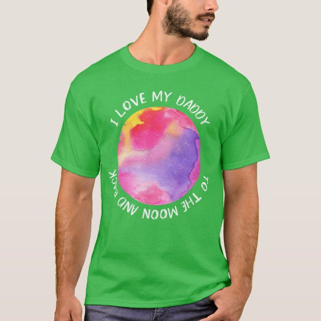 Camiseta I Love My Daddy Moon for Girls girl (Frente)