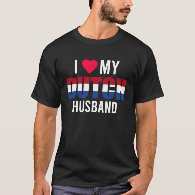 Camiseta I Love My Dutch Husband Valentines Day (Frente)