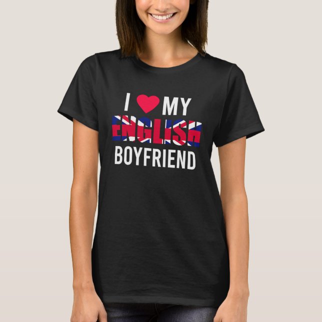 Camiseta I Love My English Boyfriend Valentines Day (Frente)