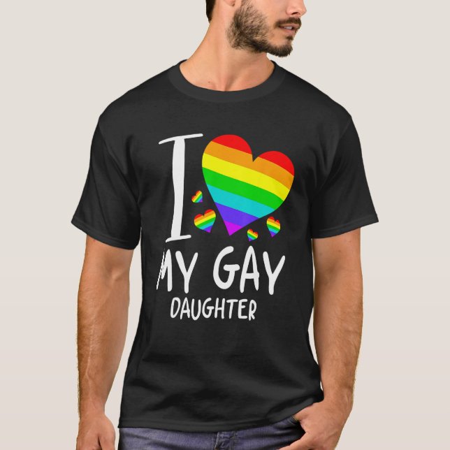 Camiseta I Love My Gay Daughter LGBT Month Family Proud (Frente)
