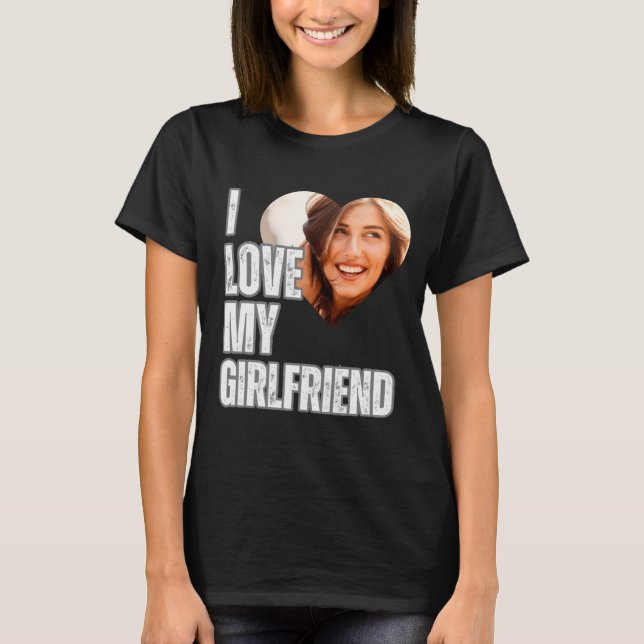 Camiseta I Love My Girlfriend Heart Photo Boyfriend Gift  (Frente)