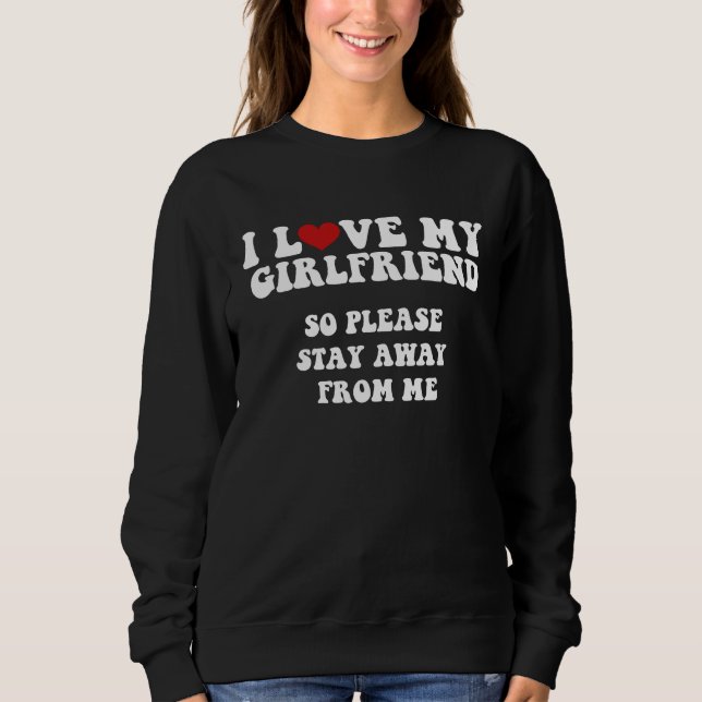 Camiseta I Love My Girlfriend I Love My Girlfriend So Stay  (Frente)