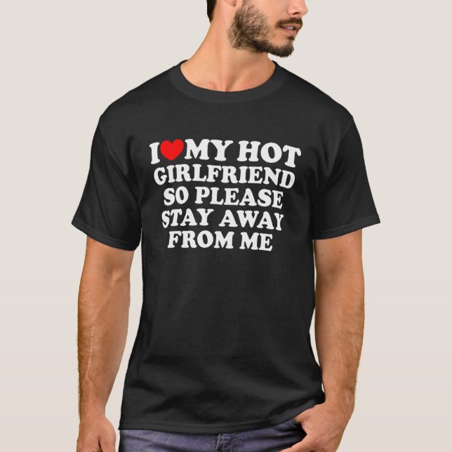 Camiseta I Love My Girlfriend I Love My Hot Girlfriend So S (Frente)