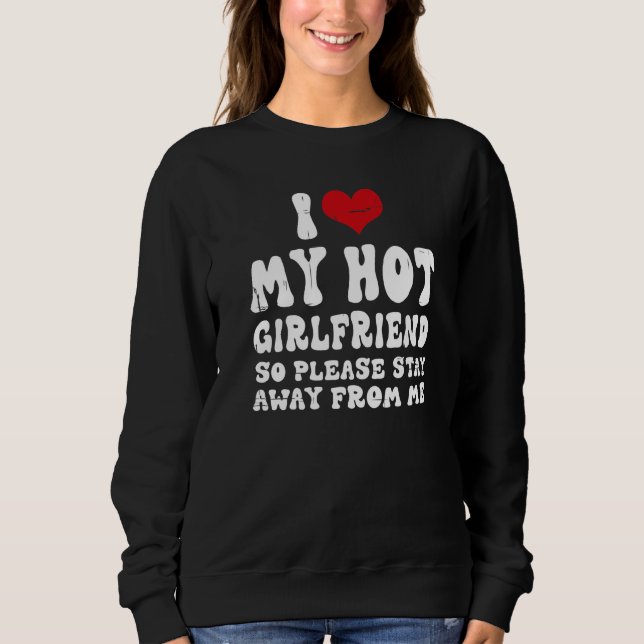 Camiseta I Love My Girlfriend I Love My Hot Girlfriend So S (Frente)