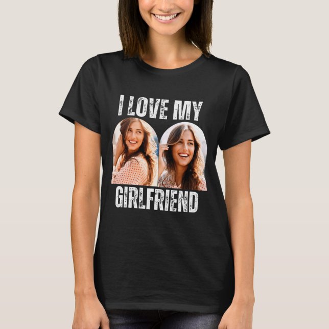 Camiseta I Love My Girlfriend Photo Funny Boyfriend Gift  (Frente)
