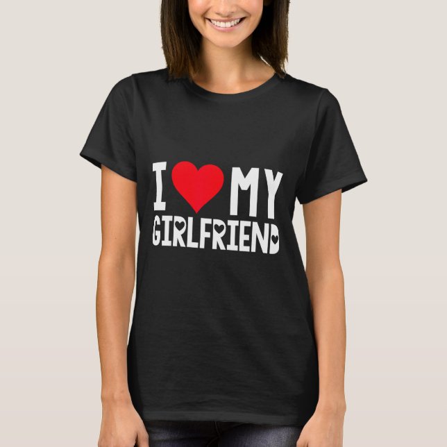 Camiseta I Love My Girlfriend Shirt I Heart Girlfriend Love (Frente)