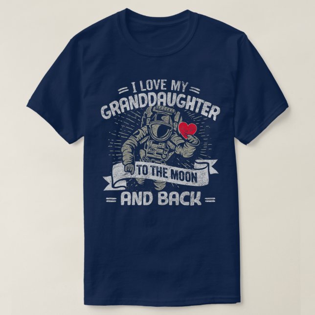 Camiseta I Love My Granddaughter To The Moon And Back  Gift (Frente do Design)