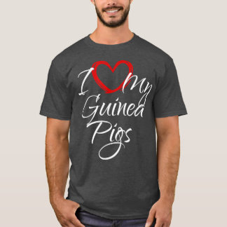 Camiseta I Love My Guinea Pigs, I Heart My Guinea Pigs T-Sh