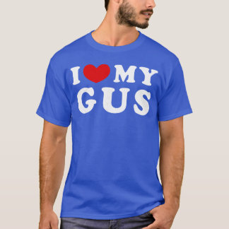 Camiseta I Love My Gus I Heart My Gus girl
