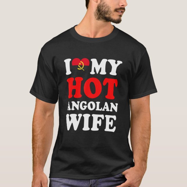 Camiseta I love My Hot Angolan Wife Funny Husband Gift (Frente)