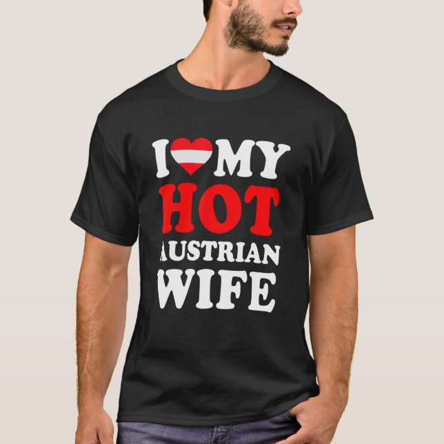 Camiseta I love My Hot Austrian Wife Funny Husband Gift (Frente)