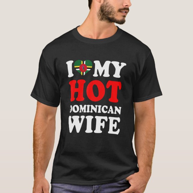 Camiseta I love My Hot Dominican Wife Funny Husband Gift (Frente)